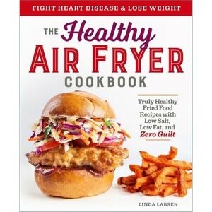 The Healthy Air Fryer Cookbook: Truly Healthy Fried Food Recipes wi - ACCEPTABLE